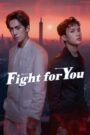 [EP 10] Fight for You (2025) English Subtitle Full Movie Free Watch And Download Eng Sub