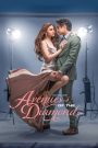 [EP 07] Avenues of the Diamond (2025) English Subtitle Full Movie Free Watch And Download Eng Sub