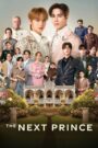 [EP 04] The Next Prince (2025) English Subtitle Full Movie Free Watch And Download Eng Sub